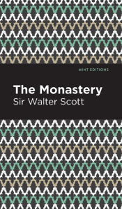 Title: The Monastery, Author: Walter Scott