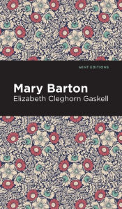 Title: Mary Barton, Author: Elizabeth Gaskell