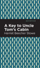 A Key to Uncle Tom's Cabin