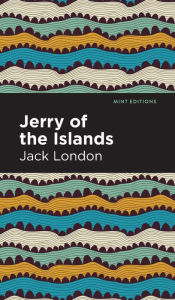 Title: Jerry of the Islands, Author: Jack London