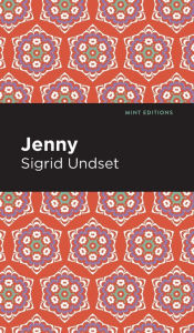 Title: Jenny: A Novel, Author: Sigrid Undset