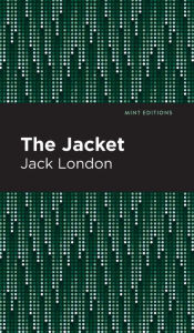 Title: The Jacket, Author: Jack London