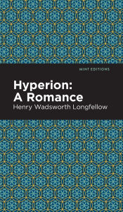 Title: Hyperion: A Romance, Author: Henry Wadsworth Longfellow