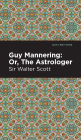 Guy Mannering; Or, The Astrologer