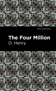 Title: The Four Million, Author: O. Henry