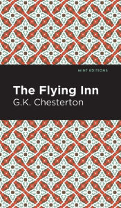 Title: The Flying Inn, Author: G. K. Chesterton