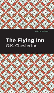 Title: The Flying Inn, Author: G. K. Chesterton