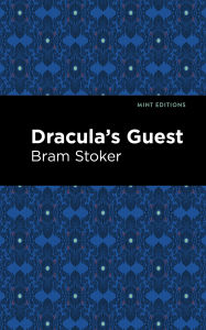 Title: Dracula's Guest, Author: Bram Stoker