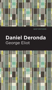 Title: Daniel Deronda, Author: George Eliot
