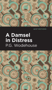 Title: A Damsel in Distress, Author: P. G. Wodehouse