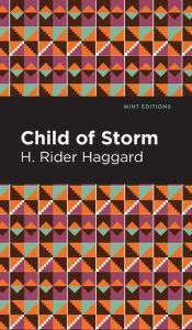 Title: Child of Storm, Author: H. Rider Haggard