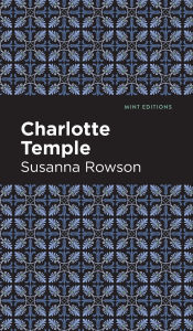 Title: Charlotte Temple, Author: Susanna Rowson