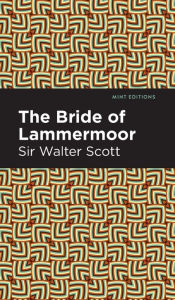 Title: The Bride of Lammermoor, Author: Walter Scott