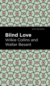 Title: Blind Love, Author: Wilkie Collins