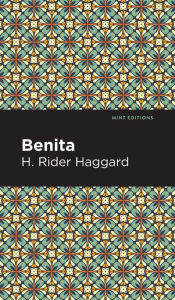 Title: Benita: An African Romance, Author: H. Rider Haggard