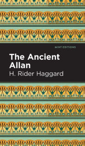 Title: The Ancient Allan, Author: H. Rider Haggard