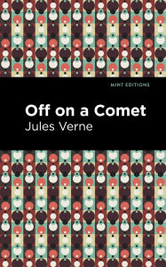 Title: Off On a Comet, Author: Jules Verne