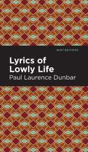 Title: Lyrics of a Lowly Life, Author: Paul Laurence Dunbar