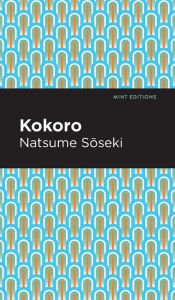 Title: Kokoro, Author: Natsume Soseki