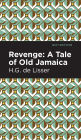 Revenge: A Tale of Old Jamaica