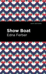 Title: Show Boat, Author: Edna Ferber