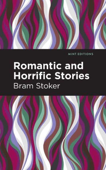 Romantic and Horrific Stories