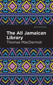 Title: The All Jamaican Library, Author: Thomas MacDermot