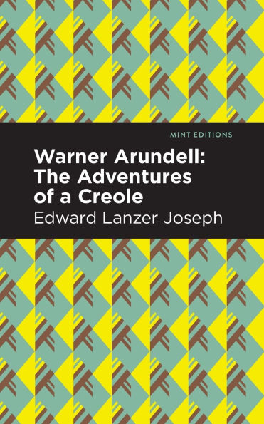 Warner Arundell: The Adventures of a Creole
