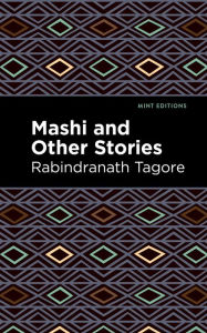 Title: Mashi and Other Stories, Author: Rabindranath Tagore