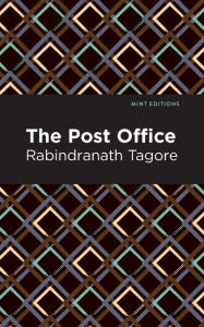 Title: The Post Office, Author: Rabindranath Tagore