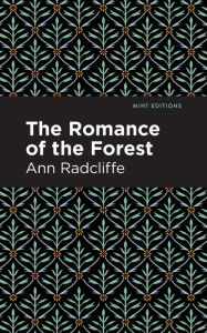 Title: The Romance of the Forest, Author: Ann Radcliffe