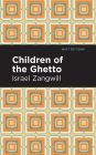 Children of the Ghetto: A Study of a Peculiar People