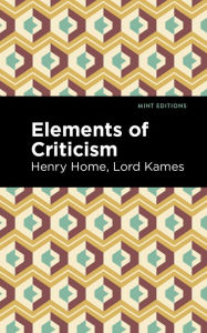 Title: Elements of Criticism, Author: Henry Home Lord Kames