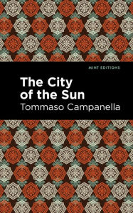 Title: The City of the Sun, Author: Tommaso Campanella