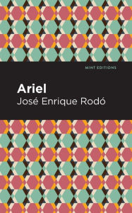 Title: Ariel, Author: José Enrique Rodó