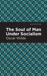 Title: The Soul of Man Under Socialism, Author: Oscar Wilde