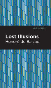 Title: Lost Illusions, Author: Honore de Balzac