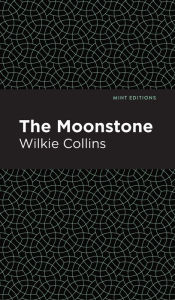 Title: The Moonstone, Author: Wilkie Collins