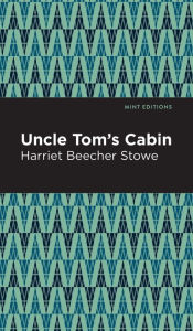 Title: Uncle Tom's Cabin, Author: Harriet Beecher Stowe