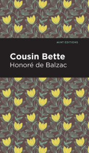 Title: Cousin Bette, Author: Honore de Balzac