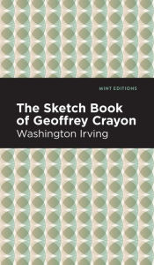 Title: The Sketch-Book of Geoffrey Crayon, Author: Washington Irving