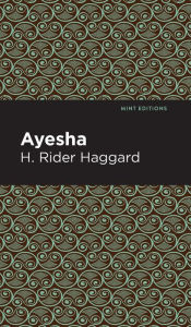 Title: Ayesha, Author: H. Rider Haggard