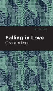 Title: Falling in Love, Author: Grant Allen