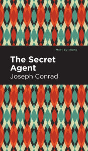 Title: The Secret Agent, Author: Joseph Conrad