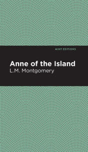 Title: Anne of the Island, Author: L. M. Montgomery