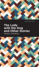 The Lady with the Dog and Other Stories