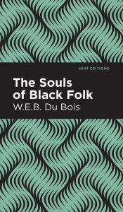 Title: The Souls of Black Folk, Author: W. E. B. Du Bois