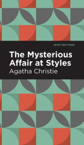 Title: The Mysterious Affair at Styles, Author: Agatha Christie