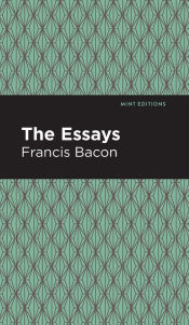 Title: The Essays: Francis Bacon, Author: Francis Bacon