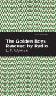 The Golden Boys Rescued by Radio